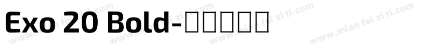Exo 20 Bold字体转换